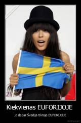 Kiekvienas EUFORIJOJE  - ,o dabar Švedija tikroje EUFORIJOJE