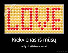 Kiekvienas iš mūsų - meilę išreiškiame savaip