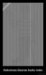 Kiekvienas klaunas kazko iesko - 