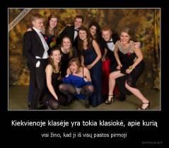 Kiekvienoje klasėje yra tokia klasiokė, apie kurią - visi žino, kad ji iš visų pastos pirmoji