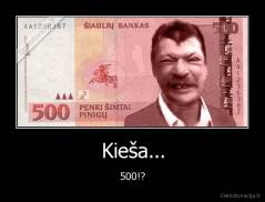 Kieša... - 500!?
