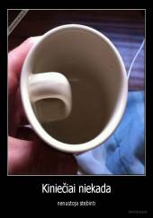 Kiniečiai niekada - nenustoja stebinti