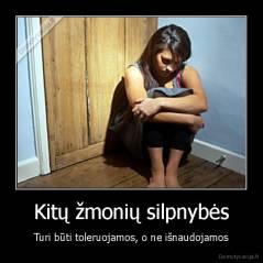 Kitų žmonių silpnybės - Turi būti toleruojamos, o ne išnaudojamos