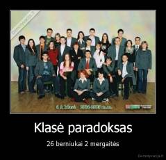 Klasė paradoksas - 26 berniukai 2 mergaitės