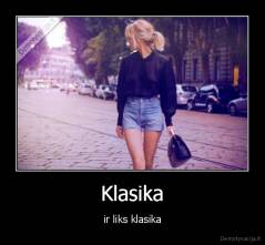 Klasika - ir liks klasika