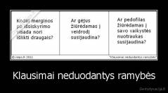 Klausimai neduodantys ramybės - 