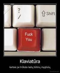Klaviatūra - kartais jai trūksta kelių būtinų mygtukų