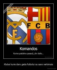 Klubai kurie daro geda futbolui su savo verkimais - 