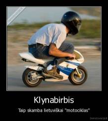 Klynabirbis - Taip skamba lietuviškai "motociklas"