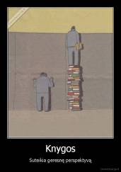 Knygos - Suteikia geresnę perspektyvą