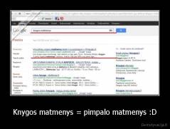 Knygos matmenys = pimpalo matmenys :D - 