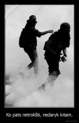 Ko pats netrokšti, nedaryk kitam. - 