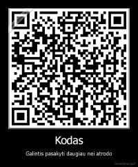 Kodas - Galintis pasakyti daugiau nei atrodo