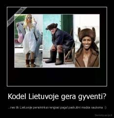 Kodel Lietuvoje gera gyventi? - ...nes tik Lietuvoje pensininkai rengiasi pagal paskutini mados sauksma :)