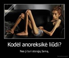 Kodėl anoreksikė liūdi? - Nes ji turi storąją žarną.
