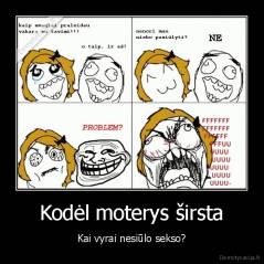 Kodėl moterys širsta - Kai vyrai nesiūlo sekso?