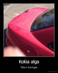 Kokia alga - Toks ir tiuningas
