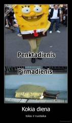 Kokia diena - tokia ir nuotaika