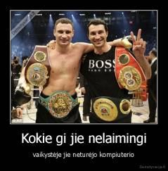 Kokie gi jie nelaimingi - vaikystėje jie neturėjo kompiuterio