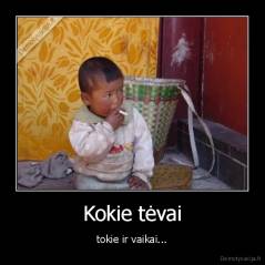 Kokie tėvai - tokie ir vaikai...