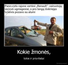 Kokie žmonės, - tokie ir prioritetai