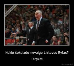 Kokio šokolado nevalgo Lietuvos Rytas? - Pergalės