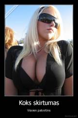 Koks skirtumas - Visvien patvirtins