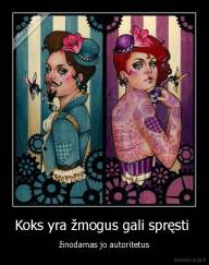 Koks yra žmogus gali spręsti  - žinodamas jo autoritetus