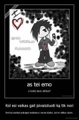 Kol esi vaikas gali įsivaizduoti ką tik nori - Bet kai sunkiai pabaigsi mokslus ir nerasi darbo, tai ne stilius rūpės.