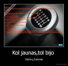 Kol jaunas,tol bijo  - Vaikinų baimės