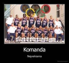 Komanda - Neįveikiama