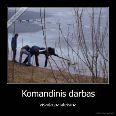 Komandinis darbas - visada pasiteisina