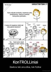 KonTROLLiniai - Išsekina tiek emociškai, tiek fiziškai