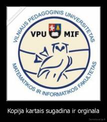 Kopija kartais sugadina ir orginala - 