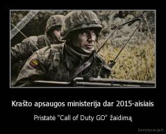 Krašto apsaugos ministerija dar 2015-aisiais - Pristatė "Call of Duty GO" žaidimą