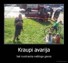 Kraupi avarija - bet nuotrauka nebloga gavos