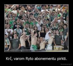 Krč, varom Ryto abonementu pirkti. - 