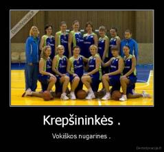 Krepšininkės . - Vokiškos nugarines .