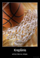 Krepšinis - antroji lietuvių religija 