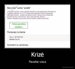 Krizė - Paveikė visus
