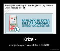 Krizė - - užuojautos galit sulaukti tik iš OMNITEL