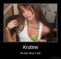 Krutine - Ne taip daug ir gali