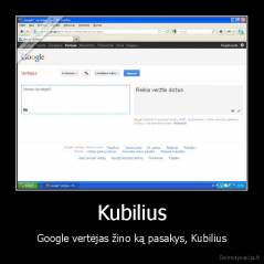 Kubilius - Google vertėjas žino ką pasakys, Kubilius