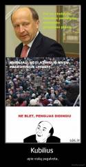 Kubilius  - apie viską pagalvota.