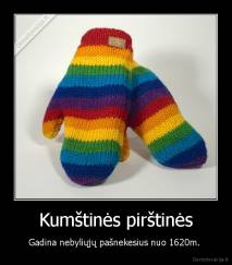 Kumštinės pirštinės - Gadina nebyliųjų pašnekesius nuo 1620m. 