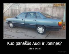 Kuo panašūs Audi ir Joninės? - Didelis laužas.