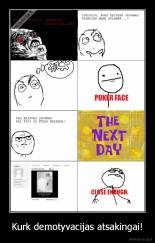 Kurk demotyvacijas atsakingai! - 