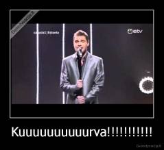 Kuuuuuuuuuurva!!!!!!!!!!! - 