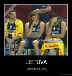 LIETUVA - Pravirkdė Luis'ą