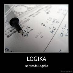 LOGIKA - Ne Visada Logiška